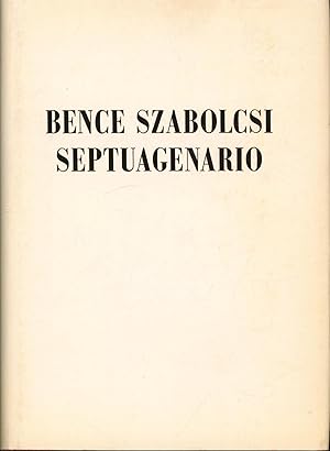 Bild des Verkufers fr Bence Szabolcsi septuagenario zum Verkauf von Antiquariat Kastanienhof