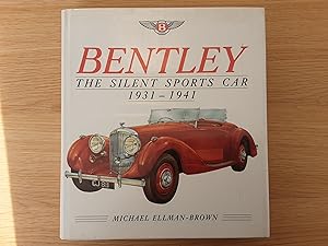 Seller image for Bentley: The Silent Sports Car, 1931-1941 for sale by Roadster Motoring Books
