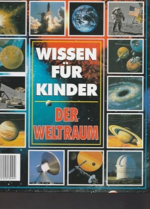 Seller image for Wissen fr Kinder. Der Weltraum. for sale by Ant. Abrechnungs- und Forstservice ISHGW