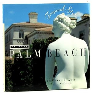 Seller image for Private Palm Beach: Tropical Style for sale by Kenneth Mallory Bookseller ABAA