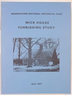 Morristown National Historical Park : Wick House Furnishing Study
