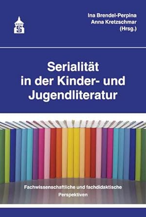 Bild des Verkufers fr Serialitt in der Kinder- und Jugendliteratur : Fachwissenschaftliche und fachdidaktische Perspektiven zum Verkauf von AHA-BUCH GmbH