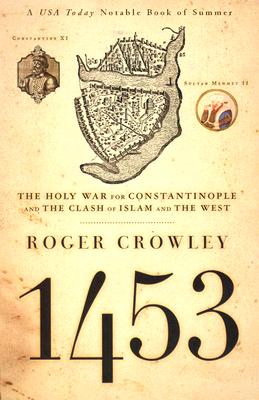 Image du vendeur pour 1453: The Holy War for Constantinople and the Clash of Islam and the West (Paperback or Softback) mis en vente par BargainBookStores