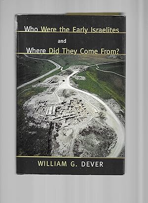 Immagine del venditore per WHO WERE THE EARLY ISRAELITES AND WHERE DID THEY COME FROM ? venduto da Chris Fessler, Bookseller