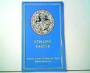 Immagine del venditore per Stirling Castle. Ministry of Public Building and Works Official Guide-book. venduto da Antiquariat Kirchheim