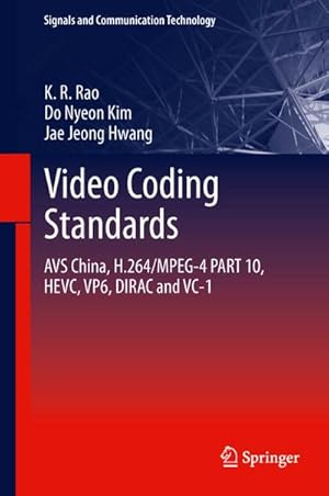 Bild des Verkufers fr Video coding standards : AVS China, H.264/MPEG-4 PART 10, HEVC, VP6, DIRAC and VC-1 zum Verkauf von AHA-BUCH GmbH