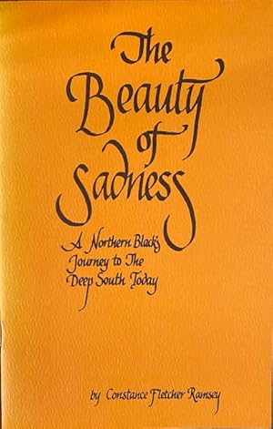 THE BEAUTY OF SADNESS: A Northern Black's Journey to the Deep South Today