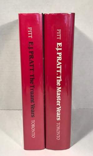 E.J. Pratt: The Truant Years: 1882-1927; and The Master Years 1927-1964