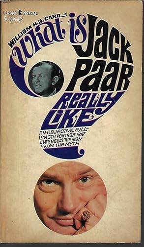 WHAT IS JACK PAAR REALLY LIKE? An Objective Full-Length Portrait That Untangles the Man from the ...