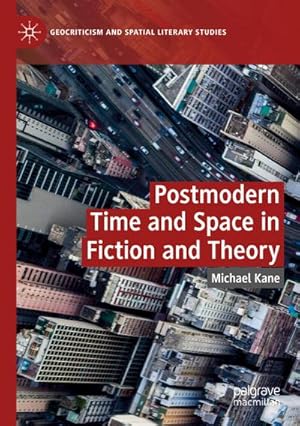 Bild des Verkufers fr Postmodern Time and Space in Fiction and Theory zum Verkauf von AHA-BUCH GmbH