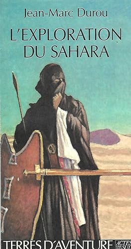 Image du vendeur pour L'exploration du Sahara mis en vente par LES TEMPS MODERNES