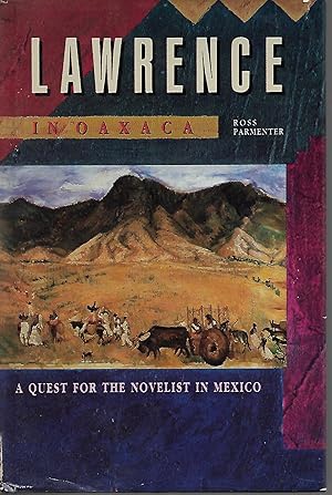 Image du vendeur pour Lawrence in Oaxaca: A Quest for the Novelist in Mexico mis en vente par Cher Bibler