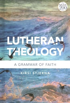 Bild des Verkufers fr Lutheran Theology : A Grammar of Faith zum Verkauf von GreatBookPrices