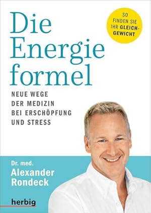 Immagine del venditore per Die Energieformel : Neue Wege der Medizin bei Erschpfung und Stress venduto da AHA-BUCH GmbH