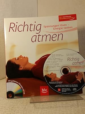 Richtig atmen - Spannungen lösen - Energie tanken - Mit geführten Übungen auf CD - Der zuverlässi...