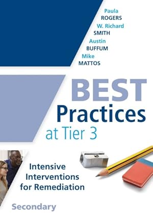 Image du vendeur pour Best Practices at Tier 3 Secondary : Intensive Interventions for Remediation mis en vente par GreatBookPrices