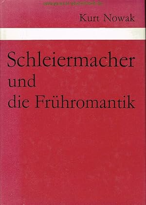 Schleiermacher und die Frühromantik. Eine literaturgeschichtliche Studie zum romantischen Religio...