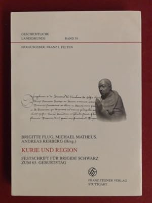 Bild des Verkufers fr Kurie und Region : Festschrift fr Brigide Schwarz zum 65. Geburtstag. Band 59 aus der Reihe "Geschichtliche Landeskunde". zum Verkauf von Wissenschaftliches Antiquariat Zorn