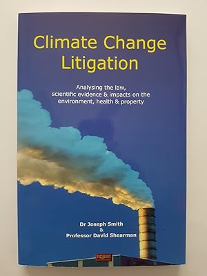 Seller image for Climate Change Litigation : Analysing the Law, Scientific Evidence & Impacts on the Environment, Health & Property for sale by masted books