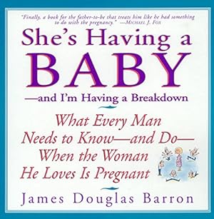 Bild des Verkufers fr She's Having a Baby: --and I'm Having a Breakdown zum Verkauf von Antiquariat Buchhandel Daniel Viertel