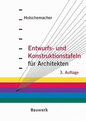 Seller image for Entwurfs- und Konstruktionstafeln fr Architekten. hrsg. von Klaus Holschemacher. Mit Beitr. von K. Bergmeister . for sale by Antiquariat Buchhandel Daniel Viertel