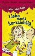 Seller image for Liebe macht kurzsichtig for sale by Antiquariat Buchhandel Daniel Viertel