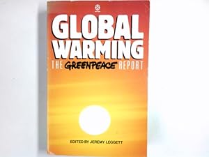 Imagen del vendedor de Global warming : the Greenpeace report. ed. by Jeremy Leggett a la venta por Antiquariat Buchhandel Daniel Viertel