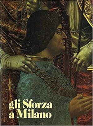 Imagen del vendedor de Gli Sforza a Milano. a la venta por FIRENZELIBRI SRL