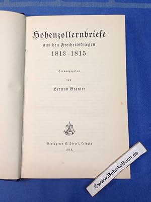 Bild des Verkufers fr Hohenzollernbriefe aus den Freiheitskriegen 1813-1815. zum Verkauf von Antiquariat BehnkeBuch