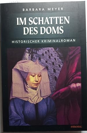 Im Schatten des Doms: Historischer Kriminalroman