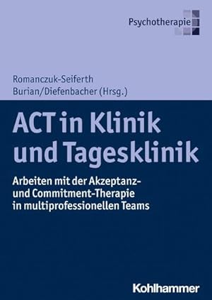 Bild des Verkufers fr ACT in Klinik und Tagesklinik zum Verkauf von Rheinberg-Buch Andreas Meier eK