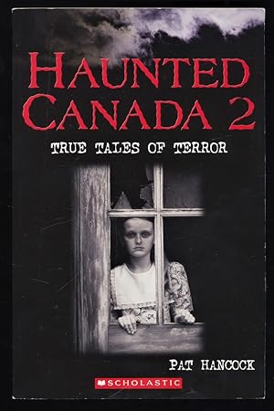 Imagen del vendedor de Haunted Canada 2 : True Tales of Terror. a la venta por Antiquariat Peda