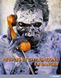 Seller image for Peuples Et Civilisations En Danger : Survivre  L're De La Mondialisation for sale by RECYCLIVRE