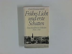 Bild des Verkufers fr Frhes Licht und erste Schatten : Eine Kindheit in Schlesien 1904 - 1918. zum Verkauf von ANTIQUARIAT FRDEBUCH Inh.Michael Simon