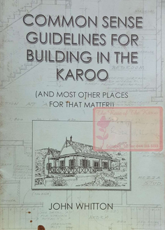 Common Sense Guidelines for Building in the Karoo (and Most Other Places for That Matter)