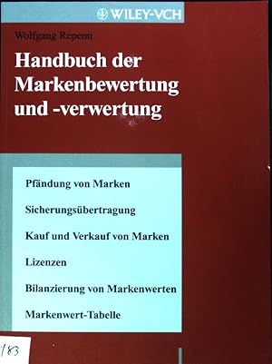 Seller image for Handbuch der Markenbewertung und -verwertung : Pfndung von Marken, Sicherungsbertragung, Kauf und Verkauf von Marken, Lizenzen, Bilanzierung von Markenwerten, Markenwert-Tabelle. for sale by books4less (Versandantiquariat Petra Gros GmbH & Co. KG)