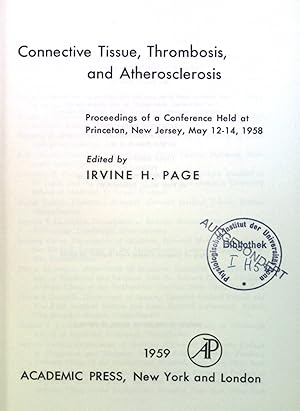 Image du vendeur pour Connective Tissue, Thrombosis, and Atherosclerosis: Proceedings of a Conference Held at Princeton, New Jersey, may 12-14, 1958. mis en vente par books4less (Versandantiquariat Petra Gros GmbH & Co. KG)