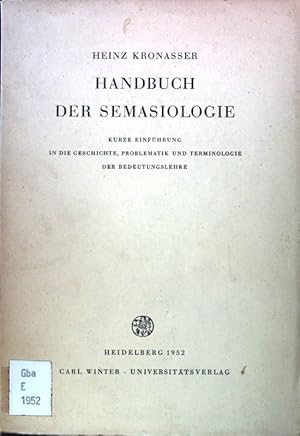 Imagen del vendedor de Handbuch der Semasiologie. Kurze Einfhrung in die Geschichte, Problematik und Terminologie der Bedeutungslehre; a la venta por books4less (Versandantiquariat Petra Gros GmbH & Co. KG)