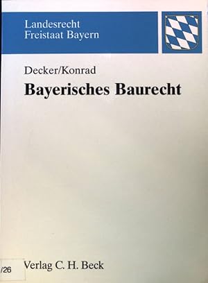 Bild des Verkufers fr Bayerisches Baurecht : mit Bauplanungsrecht, Rechtsschutz sowie Raumordnungs- und Landesplanungsrecht. Landesrecht Freistaat Bayern; zum Verkauf von books4less (Versandantiquariat Petra Gros GmbH & Co. KG)