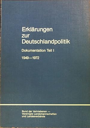 Bild des Verkufers fr Erklrungen zur Deutschlandpolitik;1949 - 1972. Dokumentation; Teil 1; zum Verkauf von books4less (Versandantiquariat Petra Gros GmbH & Co. KG)