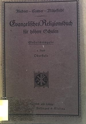 Immagine del venditore per Evangelisches Religionsbuch fr hhere Schulen, Oberstufe 4. Band, Einheitsausgabe: Bibel- und Religionskunde, Kirchengeschichte, Kirchenkunde, Glaubens- und Sittenlehre. venduto da books4less (Versandantiquariat Petra Gros GmbH & Co. KG)