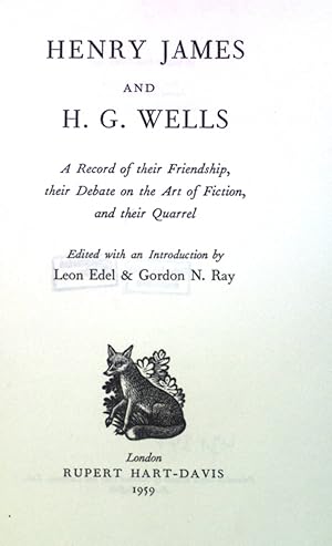 Seller image for Henry James and H.G. Wells: A Record of their Friendship, their Debate on the Art of Fiction, and their Quarrel. for sale by books4less (Versandantiquariat Petra Gros GmbH & Co. KG)