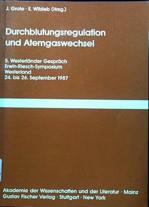 Bild des Verkufers fr Durchblutungsregulation und Atemgaswechsel; 5. Westerlnder Gesprch, Erwin Riesch-Symposium, Westerland, 24. - 26. September 1987; Funktionsanalyse biologischer Systeme ; 19; zum Verkauf von books4less (Versandantiquariat Petra Gros GmbH & Co. KG)