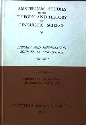 Imagen del vendedor de Adverbs and Comparatives: An Analytical Bibliography; Amsterdam Studies in the Theory and History of Linguistic Science; Series 5; Volume 2; a la venta por books4less (Versandantiquariat Petra Gros GmbH & Co. KG)