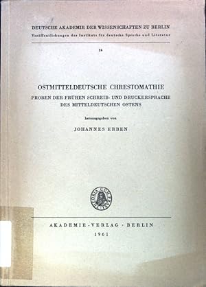 Imagen del vendedor de Ostmitteldeutsche Chrestomathie. Proben der frhen Schreib- und Druckersprache des mitteldeutschen Ostens; Deutsche Akademie der Wissenschaften zu Berlin; 24; a la venta por books4less (Versandantiquariat Petra Gros GmbH & Co. KG)