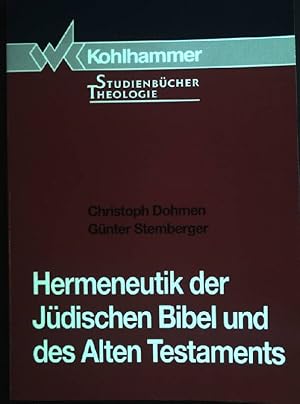 Seller image for Hermeneutik der jdischen Bibel und des Alten Testaments. Kohlhammer-Studienbcher Theologie ; Bd. 1,2 for sale by books4less (Versandantiquariat Petra Gros GmbH & Co. KG)