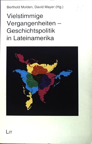 Bild des Verkäufers für Vielstimmige Vergangenheiten - Geschichtspolitik in Lateinamerika. ¡Atención! ; Bd. 12; zum Verkauf von books4less (Versandantiquariat Petra Gros GmbH & Co. KG)