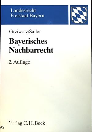 Bild des Verkufers fr Bayerisches Nachbarrecht. Landesrecht Freistaat Bayern; zum Verkauf von books4less (Versandantiquariat Petra Gros GmbH & Co. KG)