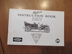 Packard Instruction Book For The Users Of The 1909 Packard "340-B" And Packard "18"