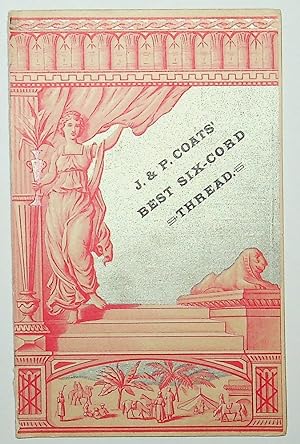 [Ephemera, Trade Cards] J. P. Coats' Best Six-cord Thread [caption title]